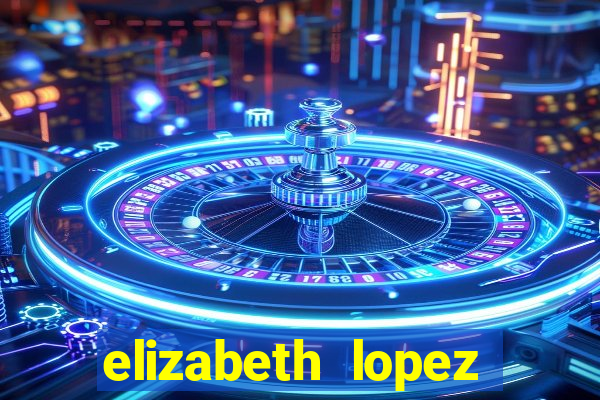 elizabeth lopez sanches nua